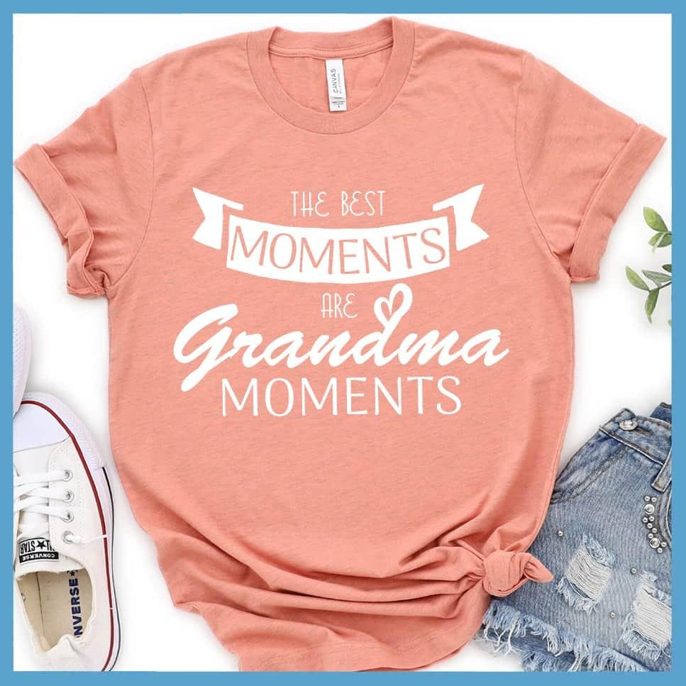 The Best Moments Are Grandma Moments T-Shirt - Brooke & Belle