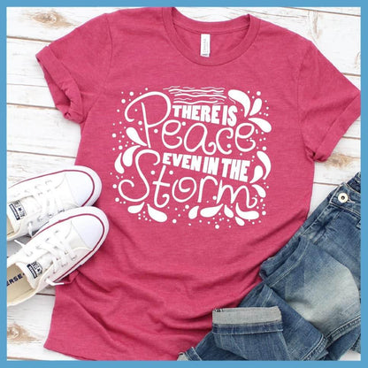 There Is Peace Even In The Storm T-Shirt - Brooke & Belle