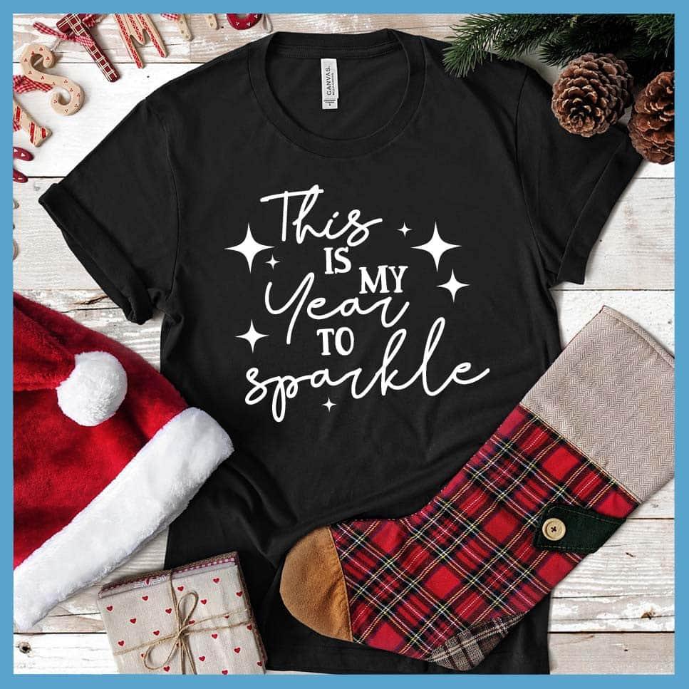 This Is My Year To Sparkle T-Shirt - Brooke & Belle