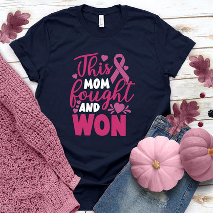 This Mom Fought And Won Colored Edition T-Shirt - Brooke & Belle