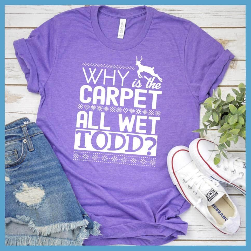 Why Is The Carpet All Wet, Todd? Christmas Couple T-Shirt - Brooke & Belle