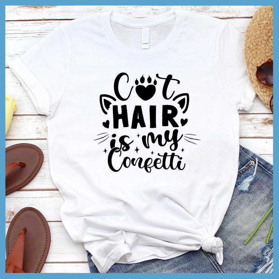 Cat Hair Is My Confetti T-Shirt - Brooke & Belle