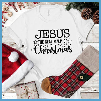 Jesus The Real MVP Of Christmas T-Shirt