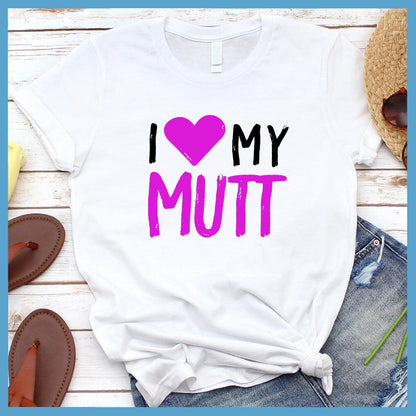 I Love My Mutt Colored Print T-Shirt