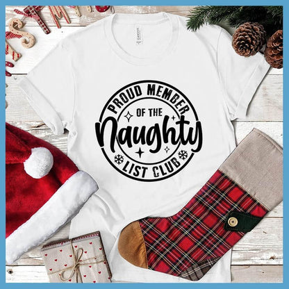 Proud Member Of The Naughty List Club T-Shirt