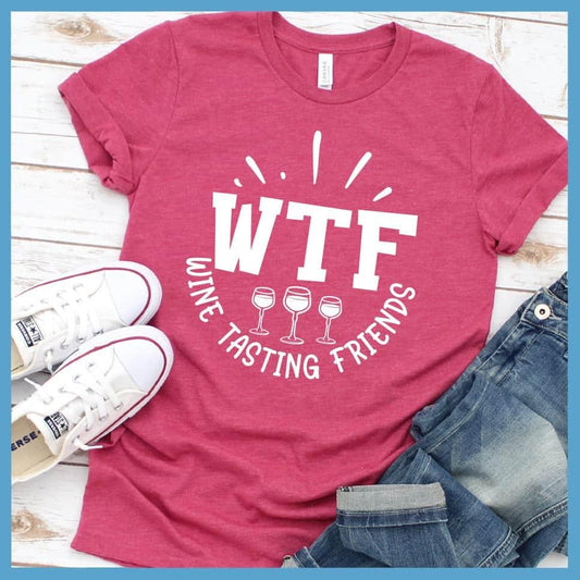 WTF Wine Tasting Friends T-Shirt - Brooke & Belle