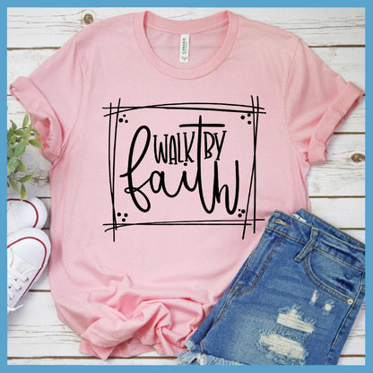 Walk By Faith T-Shirt - Brooke & Belle