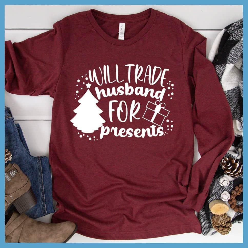 Will Trade Husband For Presents Long Sleeves Heather Cardinal - Cheeky long sleeve tee with 'Will Trade Husband For Presents' print