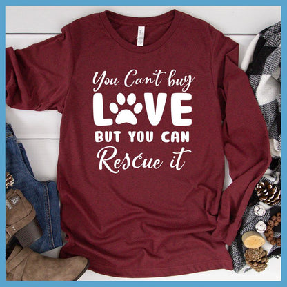 You Can't Buy Love But You Can Rescue It Long Sleeves - Brooke & Belle