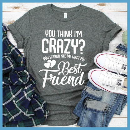 You Should See Me With My Best Friend T-Shirt - Brooke & Belle
